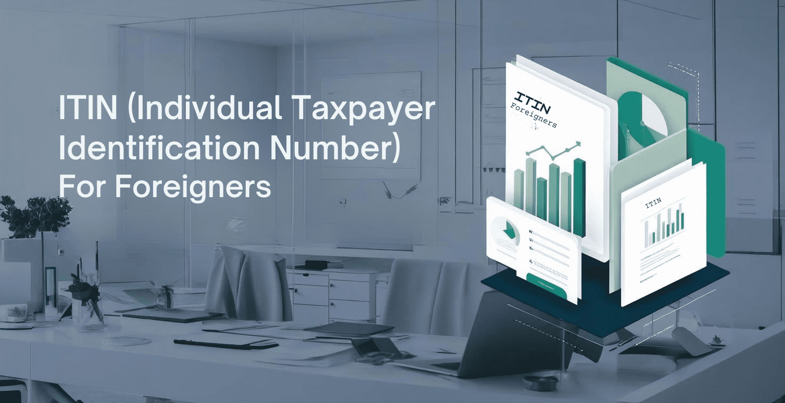 ITIN information for foreign taxpayers